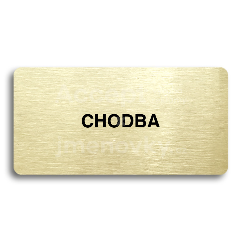 Piktogram "CHODBA" - zlatá tabulka - černý tisk bez rámečku