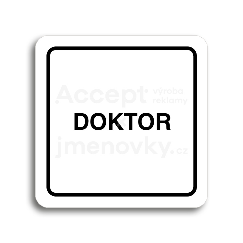 Piktogram "doktor" - bílá tabulka - černý tisk