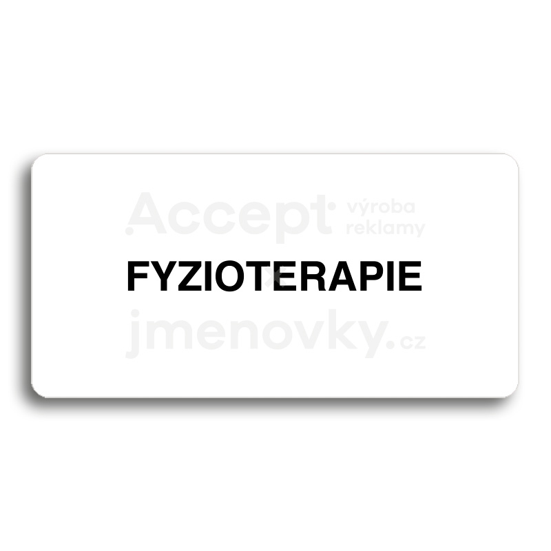 Piktogram "FYZIOTERAPIE" - bílá tabulka - černý tisk bez rámečku