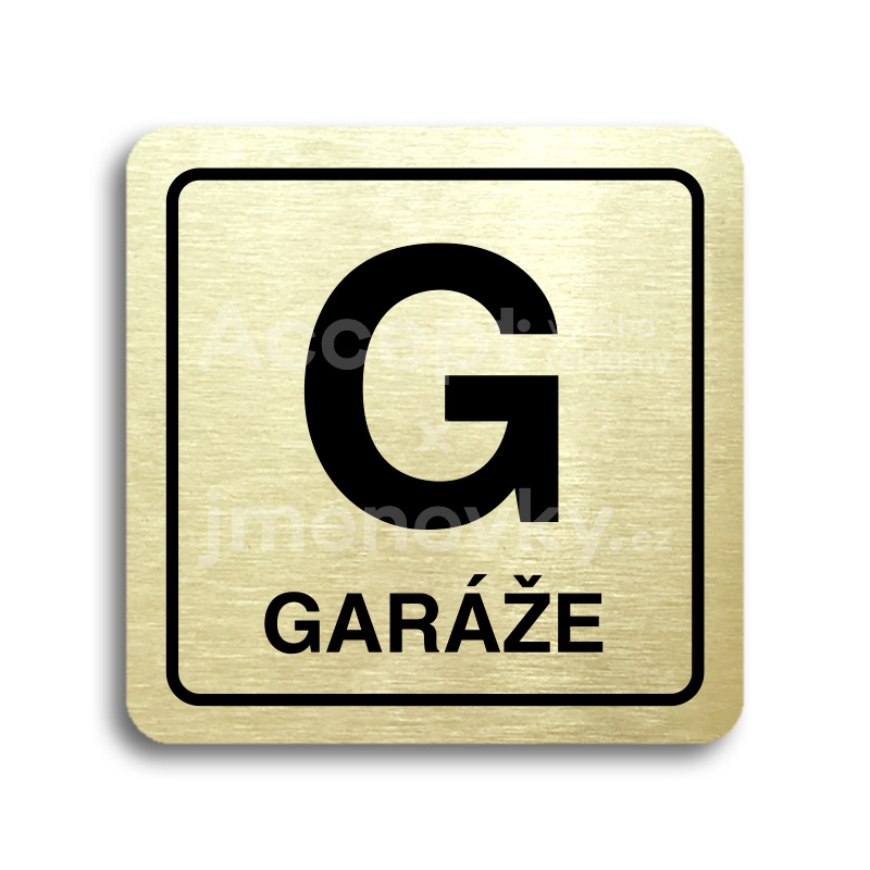 ACCEPT Piktogram G garáže - zlatá tabulka - černý tisk