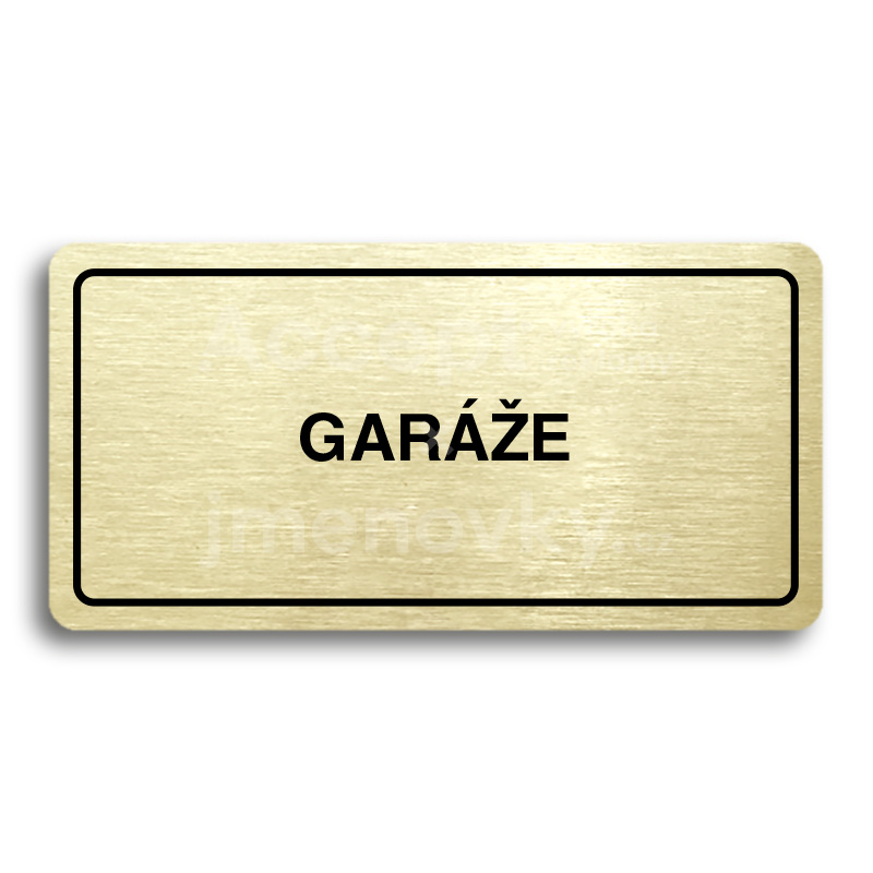 ACCEPT Piktogram GARÁŽE - zlatá tabulka - černý tisk