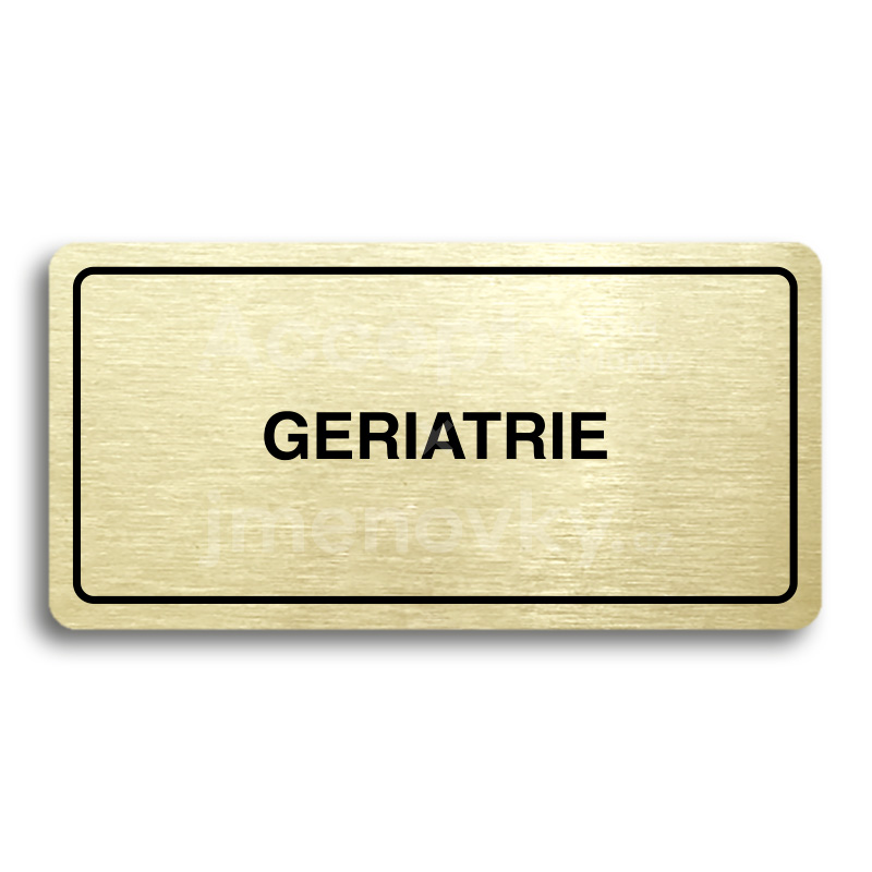 Piktogram "GERIATRIE" - zlatá tabulka - černý tisk