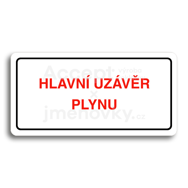 ACCEPT Piktogram HLAVNÍ UZÁVĚR PLYNU - bílá tabulka - barevný tisk