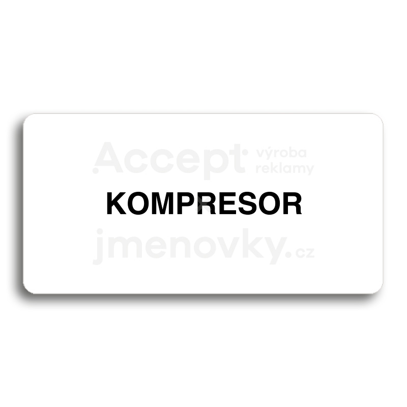 Piktogram "KOMPRESOR" - bílá tabulka - černý tisk bez rámečku