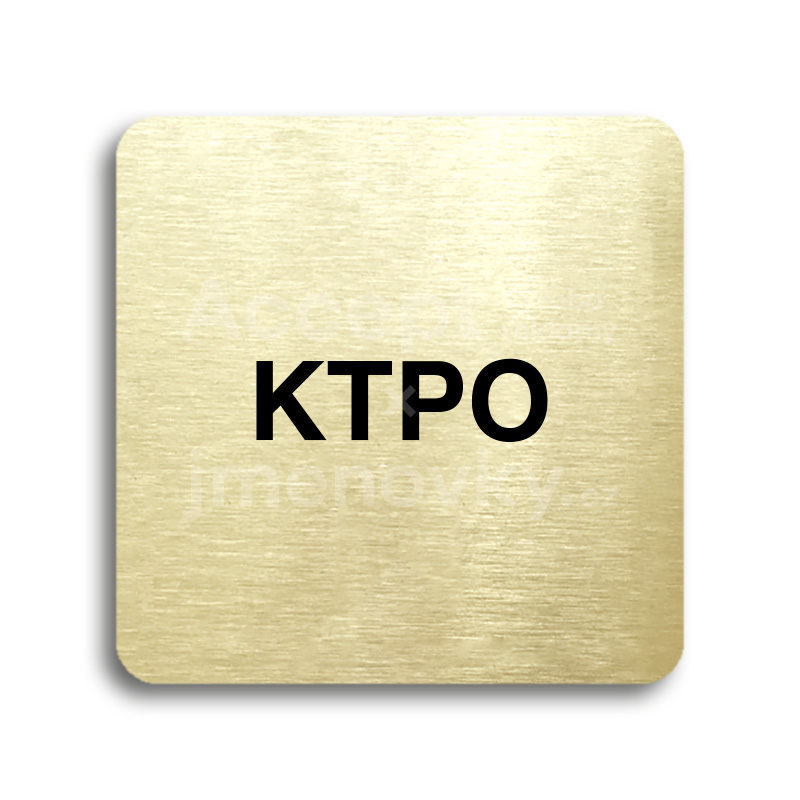 Piktogram "KTPO" - zlatá tabulka - černý tisk bez rámečku