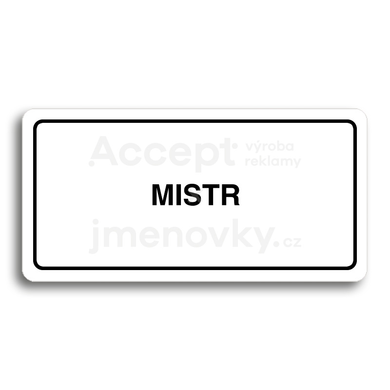 Piktogram "MISTR" - bílá tabulka - černý tisk