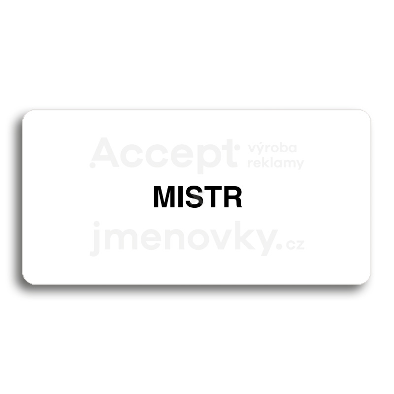 Piktogram "MISTR" - bílá tabulka - černý tisk bez rámečku