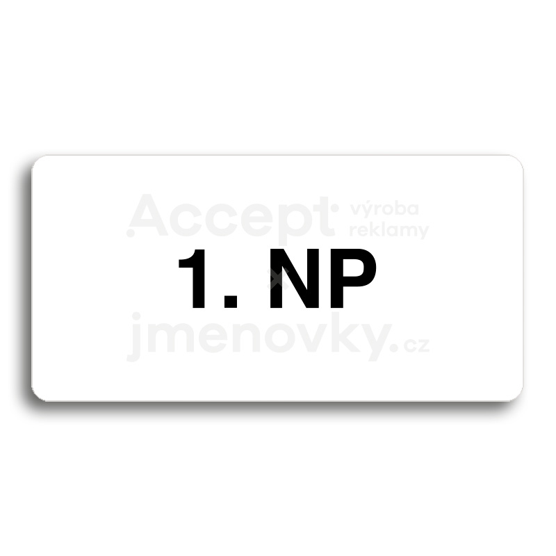 ACCEPT Piktogram 1. NP - bílá tabulka - černý tisk bez rámečku