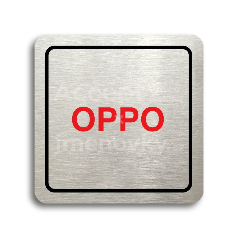 Piktogram "OPPO" - stříbrná tabulka - barevný tisk