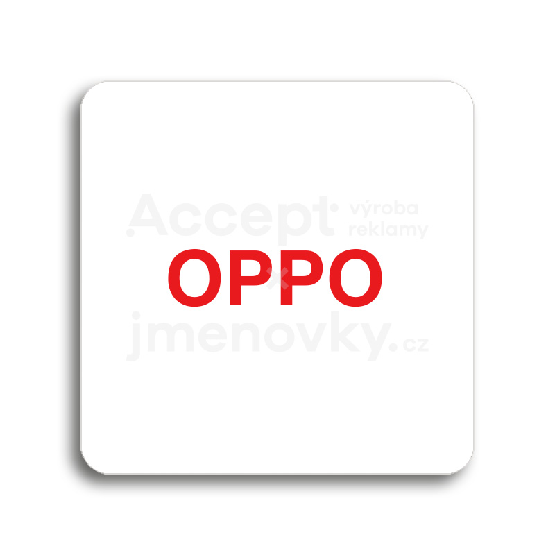 Piktogram "OPPO" - bílá tabulka - barevný tisk bez rámečku