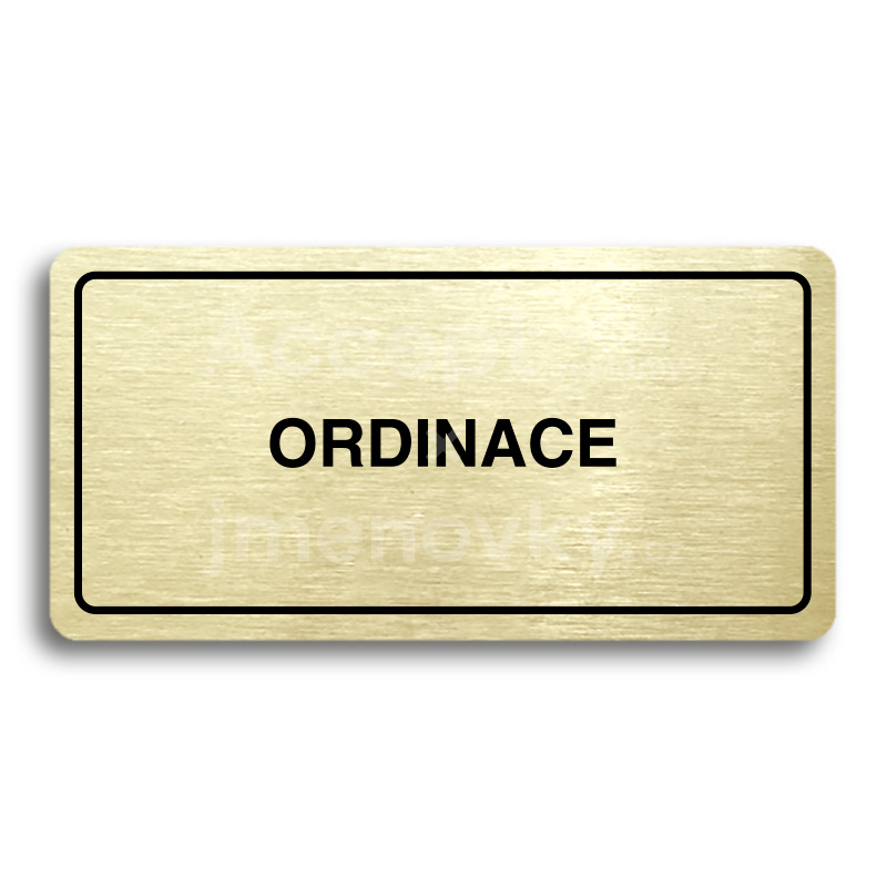 Piktogram "ORDINACE" - zlatá tabulka - černý tisk