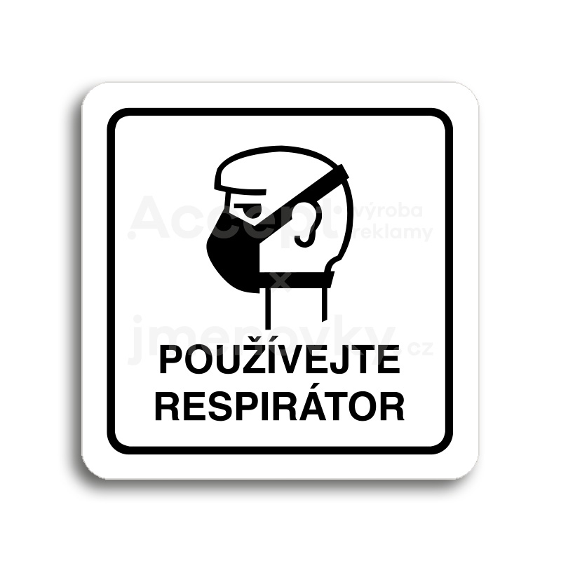 Piktogram "používejte respirátor II" - bílá tabulka - černý tisk