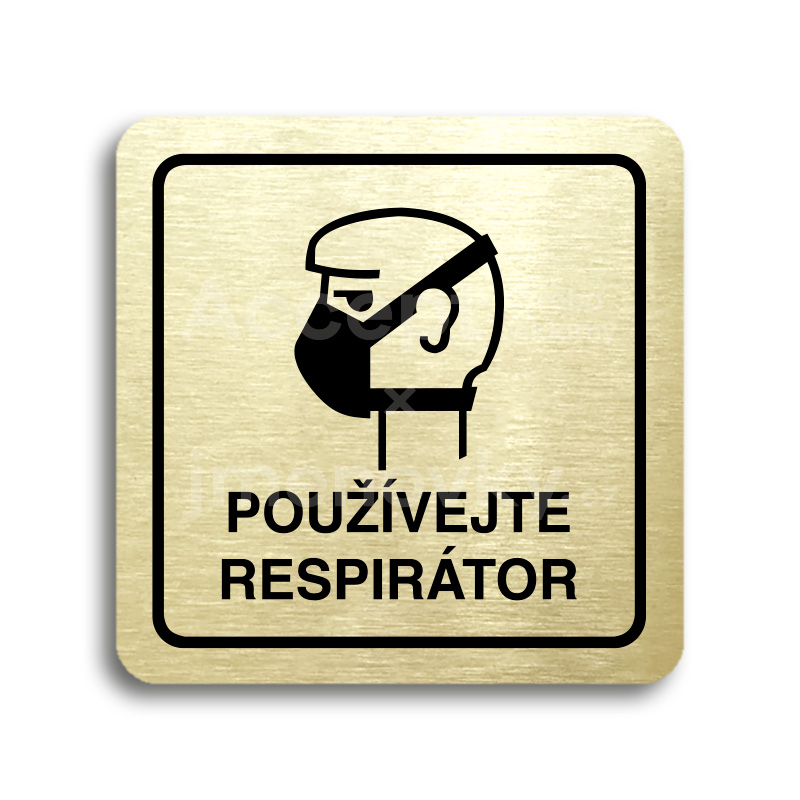 Piktogram "používejte respirátor II" - zlatá tabulka - černý tisk