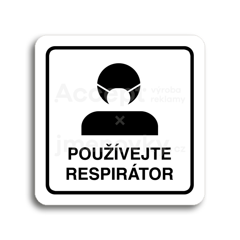 Piktogram "používejte respirátor III" - bílá tabulka - černý tisk
