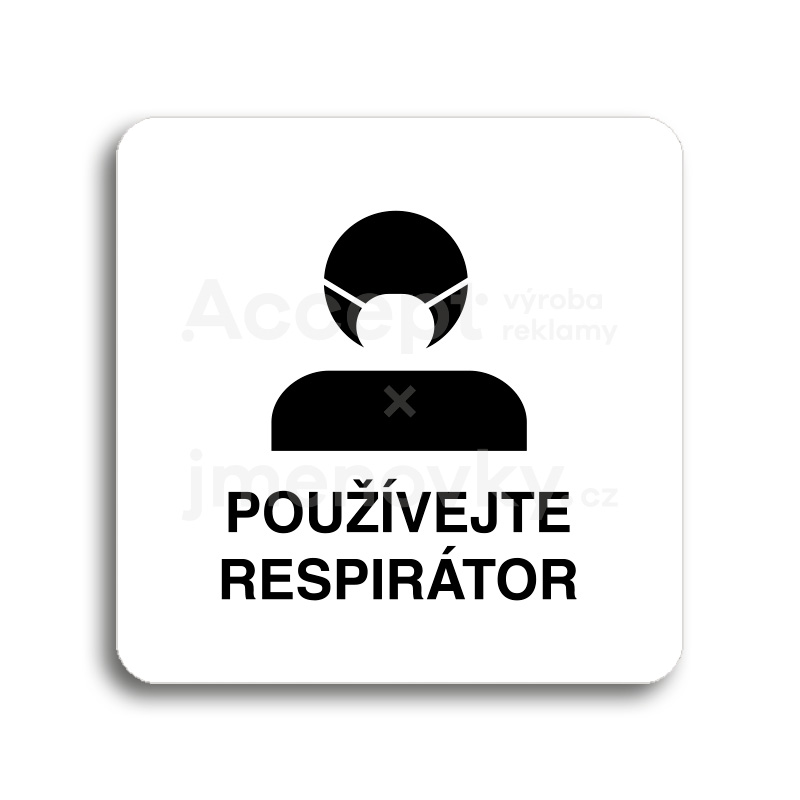 Piktogram "používejte respirátor III" - bílá tabulka - černý tisk bez rámečku