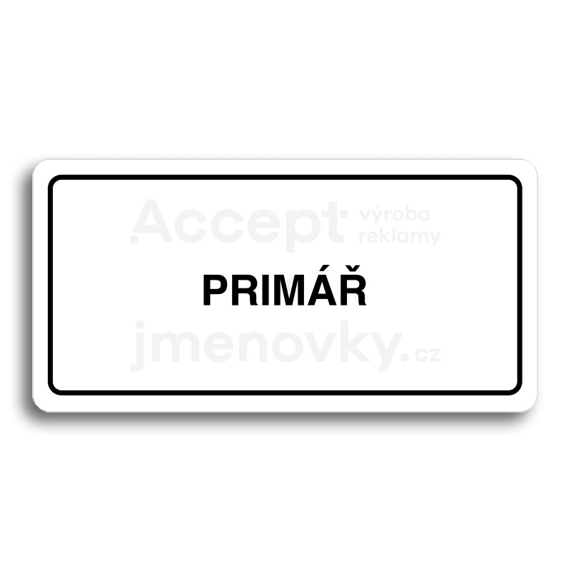 Piktogram "PRIMÁŘ" - bílá tabulka - černý tisk
