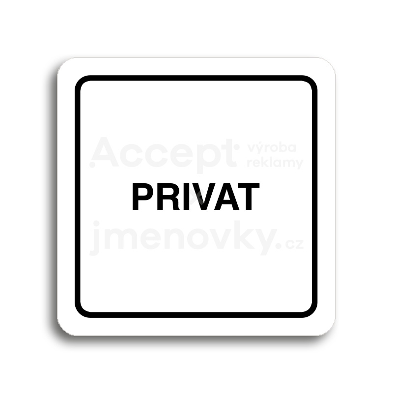 Piktogram "privat" - bílá tabulka - černý tisk