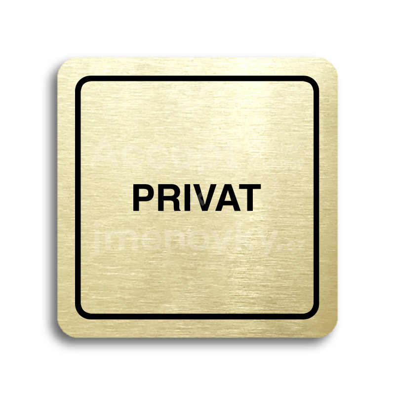 Piktogram "privat" - zlatá tabulka - černý tisk
