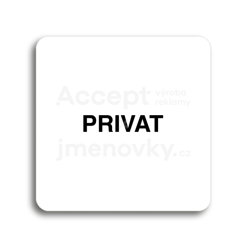 Piktogram "privat" - bílá tabulka - černý tisk bez rámečku