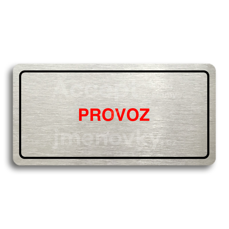 Piktogram "PROVOZ" - stříbrná tabulka - barevný tisk