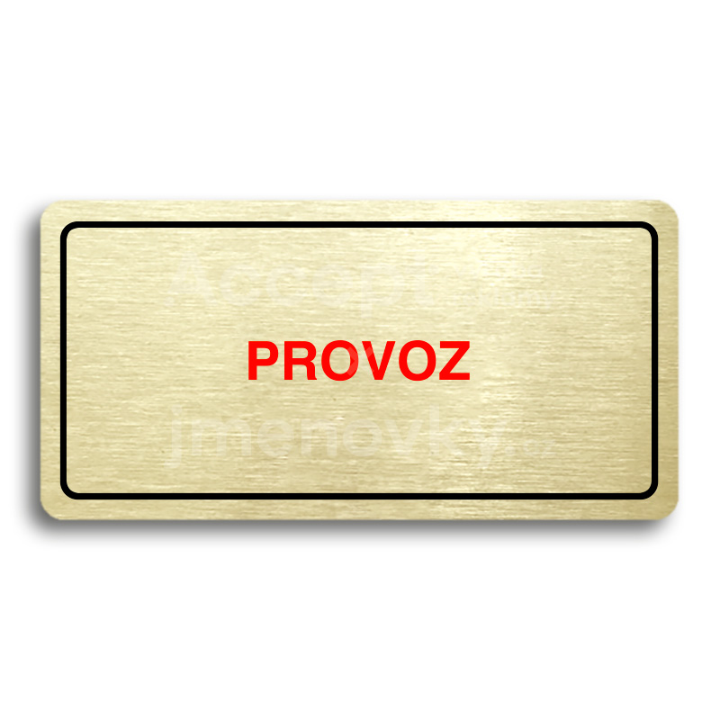 Piktogram "PROVOZ" - zlatá tabulka - barevný tisk