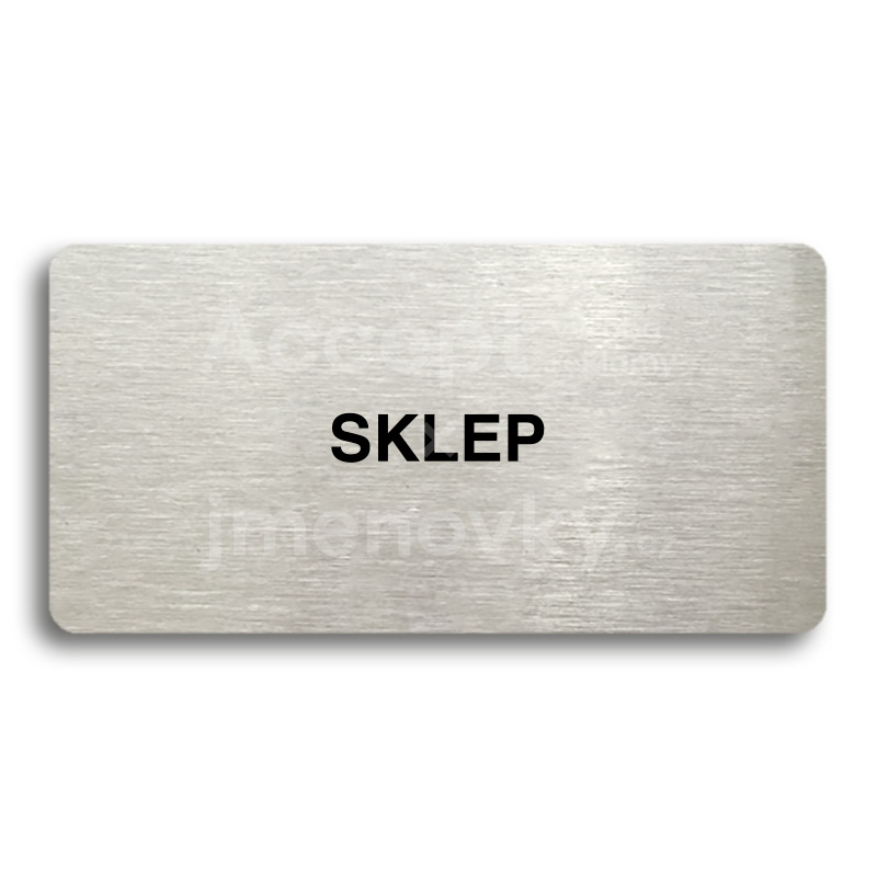 Piktogram "SKLEP" - stříbrná tabulka - černý tisk bez rámečku