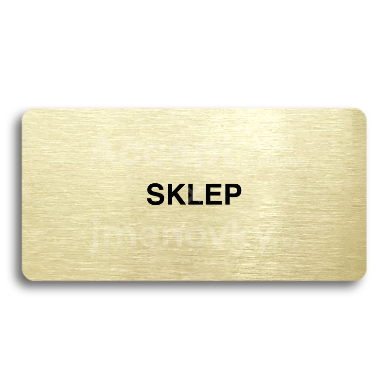 Piktogram "SKLEP" - zlatá tabulka - černý tisk bez rámečku