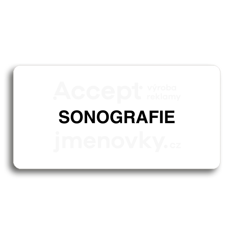 Piktogram "SONOGRAFIE" - bílá tabulka - černý tisk bez rámečku