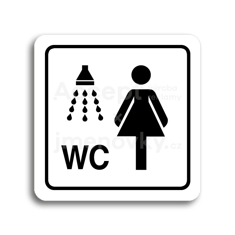 Piktogram "sprcha, WC ženy" - bílá tabulka - černý tisk