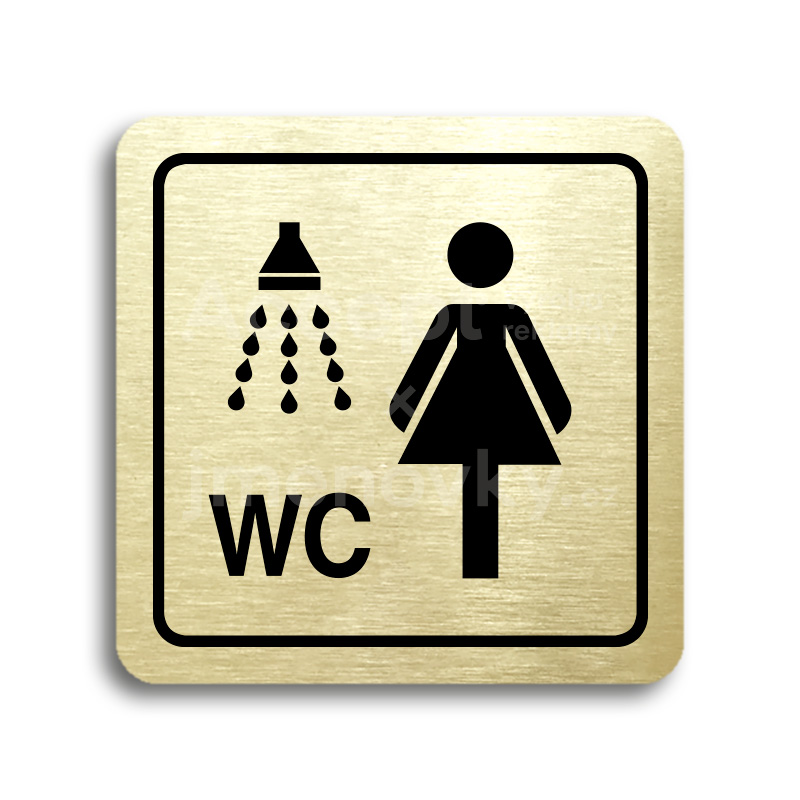 Piktogram "sprcha, WC ženy" - zlatá tabulka - černý tisk