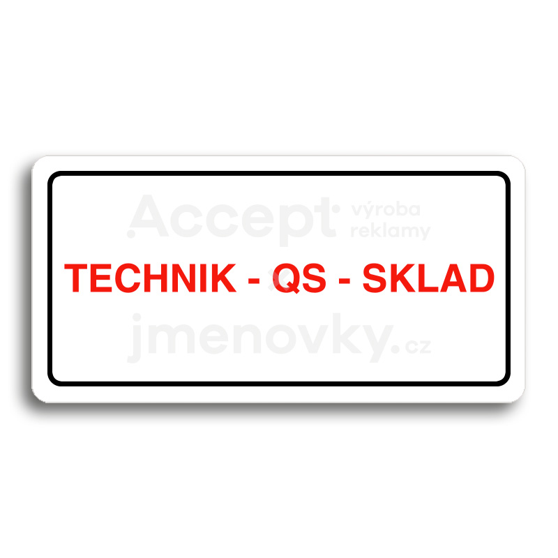 Piktogram "TECHNIK - QS - SKLAD" - bílá tabulka - barevný tisk