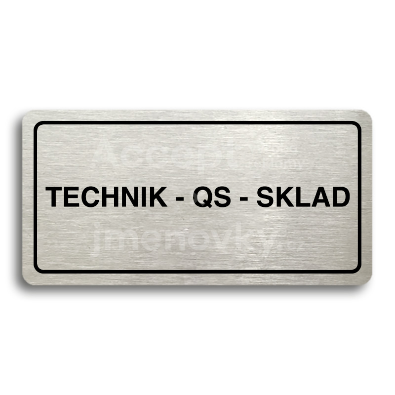 Piktogram "TECHNIK - QS - SKLAD" - stříbrná tabulka - černý tisk