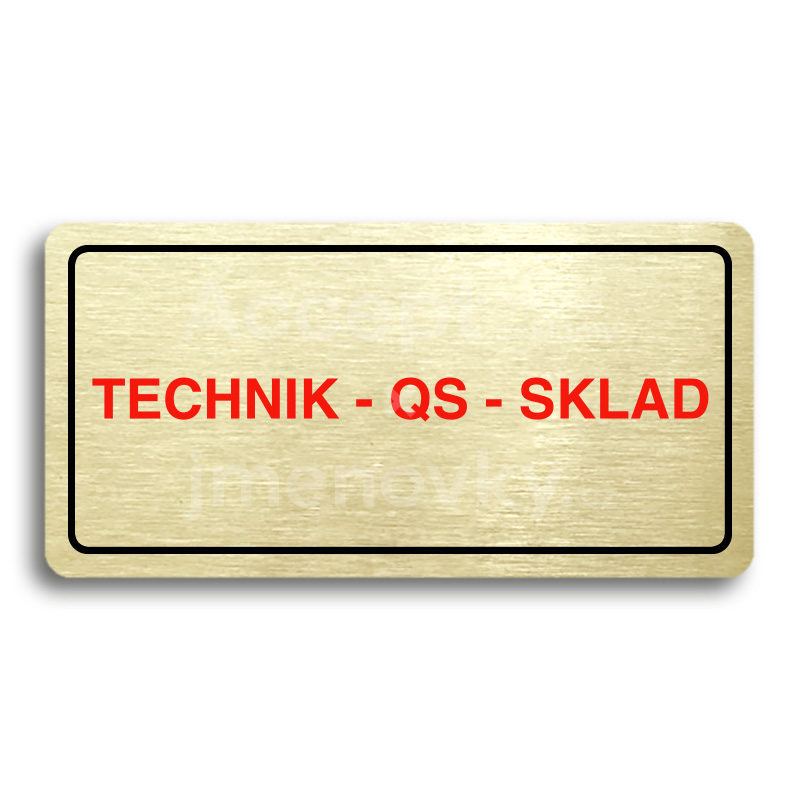 Piktogram "TECHNIK - QS - SKLAD" - zlatá tabulka - barevný tisk