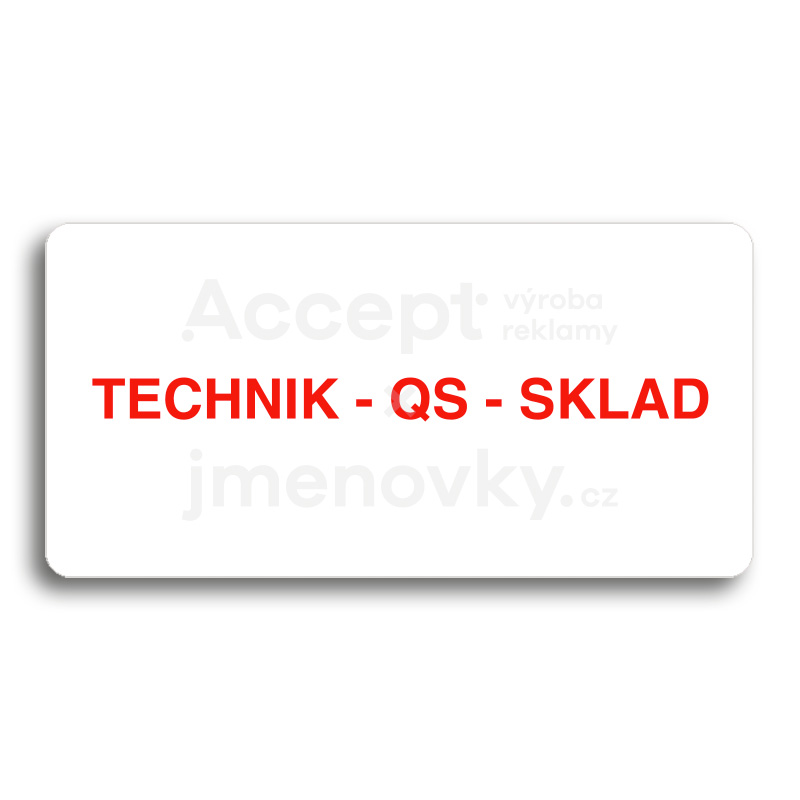 Piktogram "TECHNIK - QS - SKLAD" - bílá tabulka - barevný tisk bez rámečku