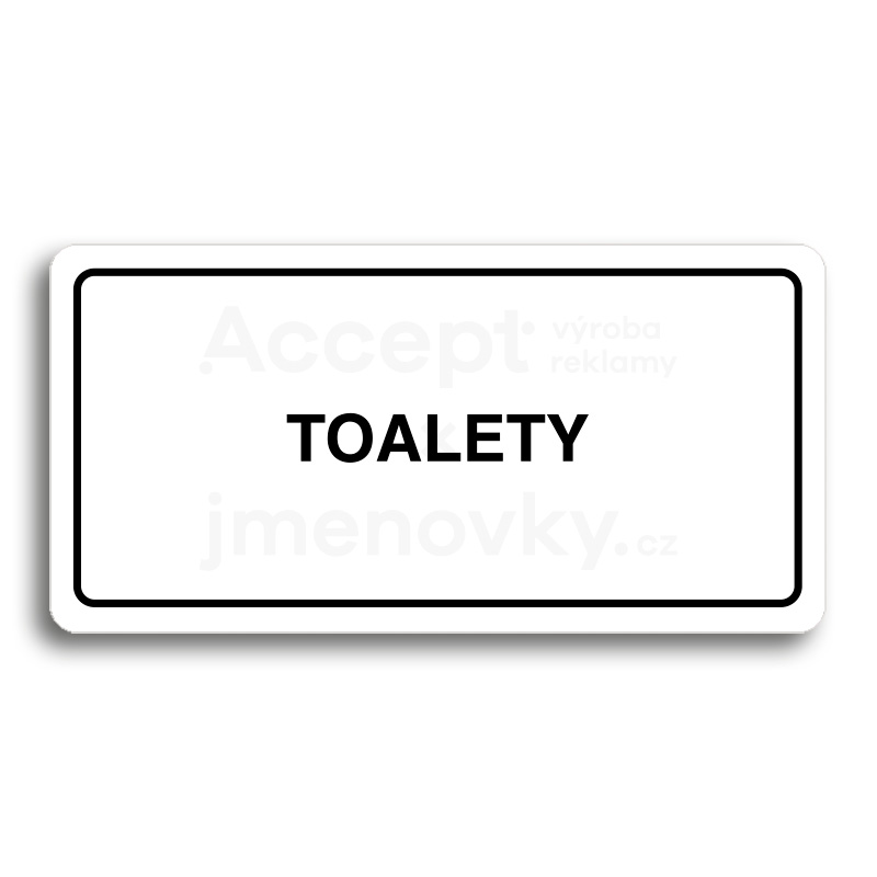 Piktogram "TOALETY" - bílá tabulka - černý tisk