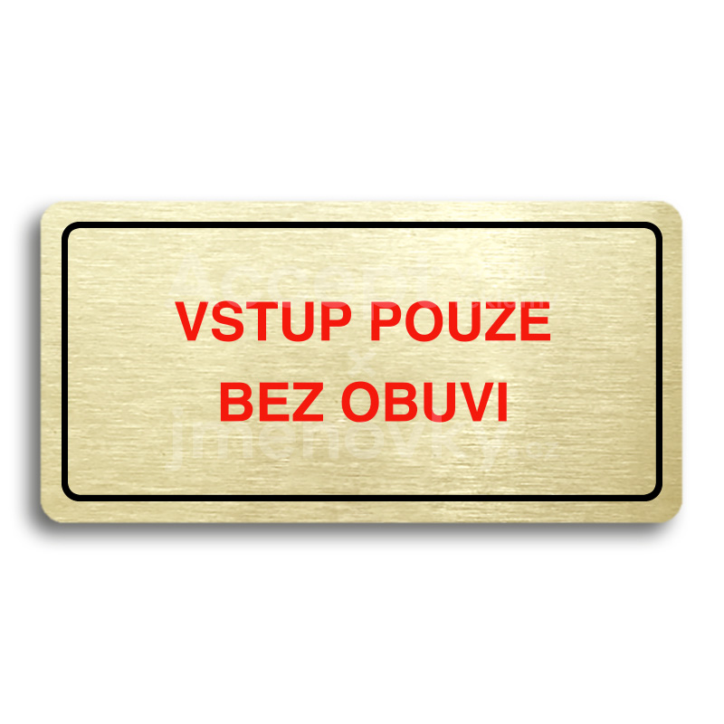 Piktogram "VSTUP POUZE BEZ OBUVI" - zlatá tabulka - barevný tisk