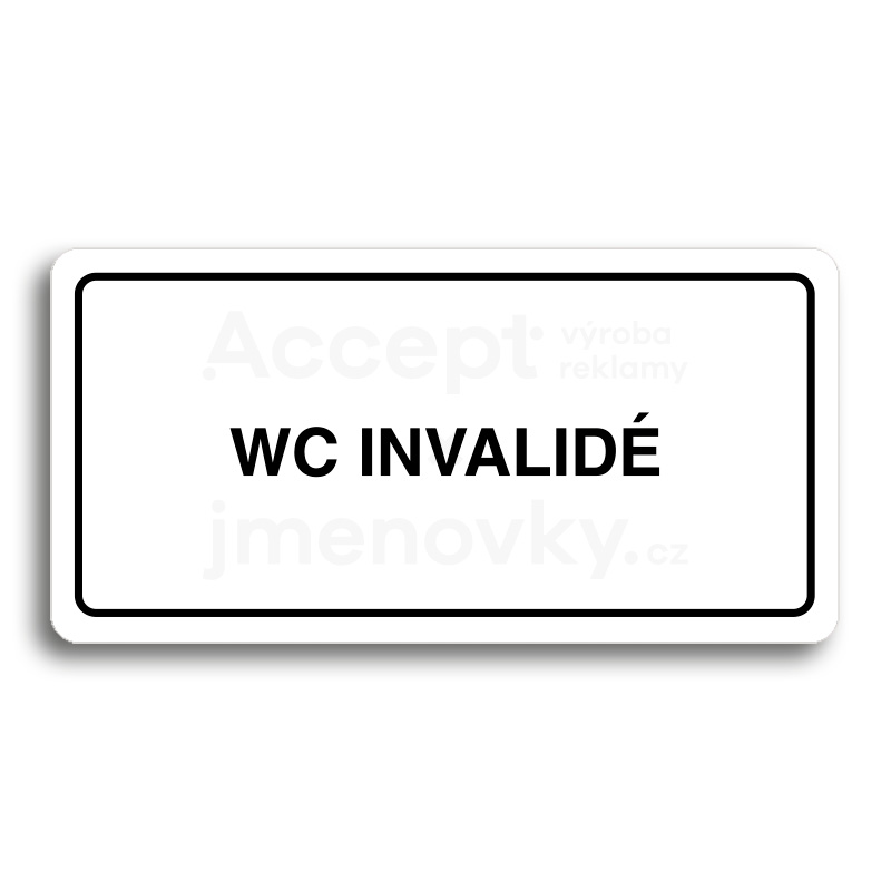 Piktogram "WC INVALIDÉ" - bílá tabulka - černý tisk