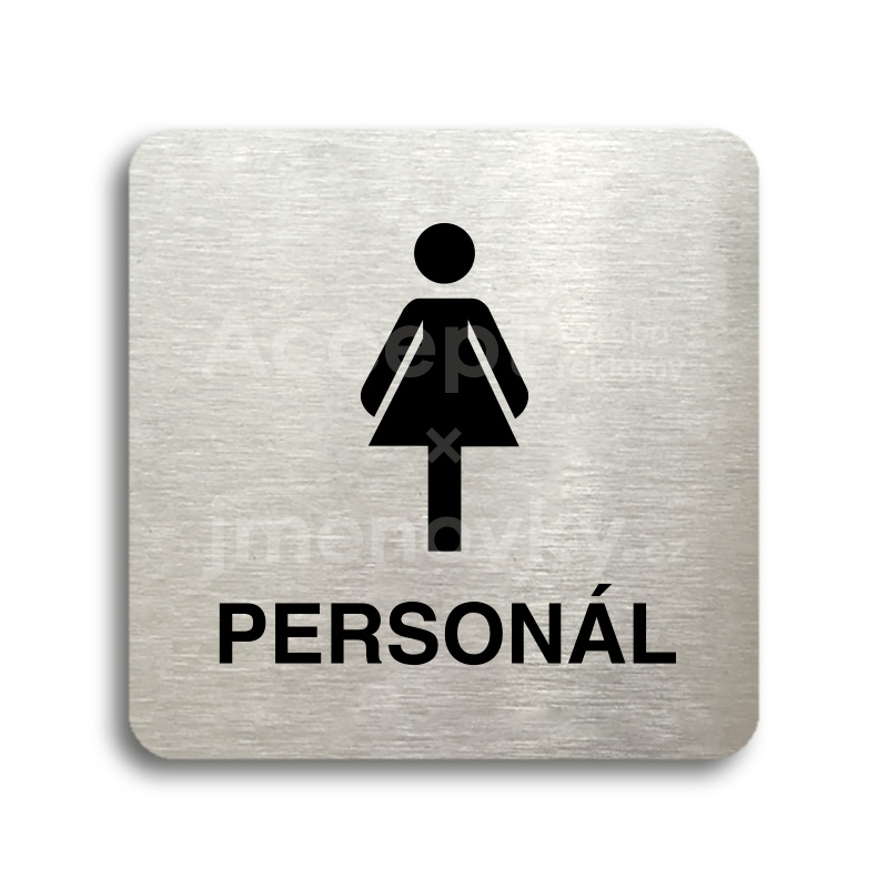 Piktogram "WC ženy personál" - stříbrná tabulka - černý tisk bez rámečku