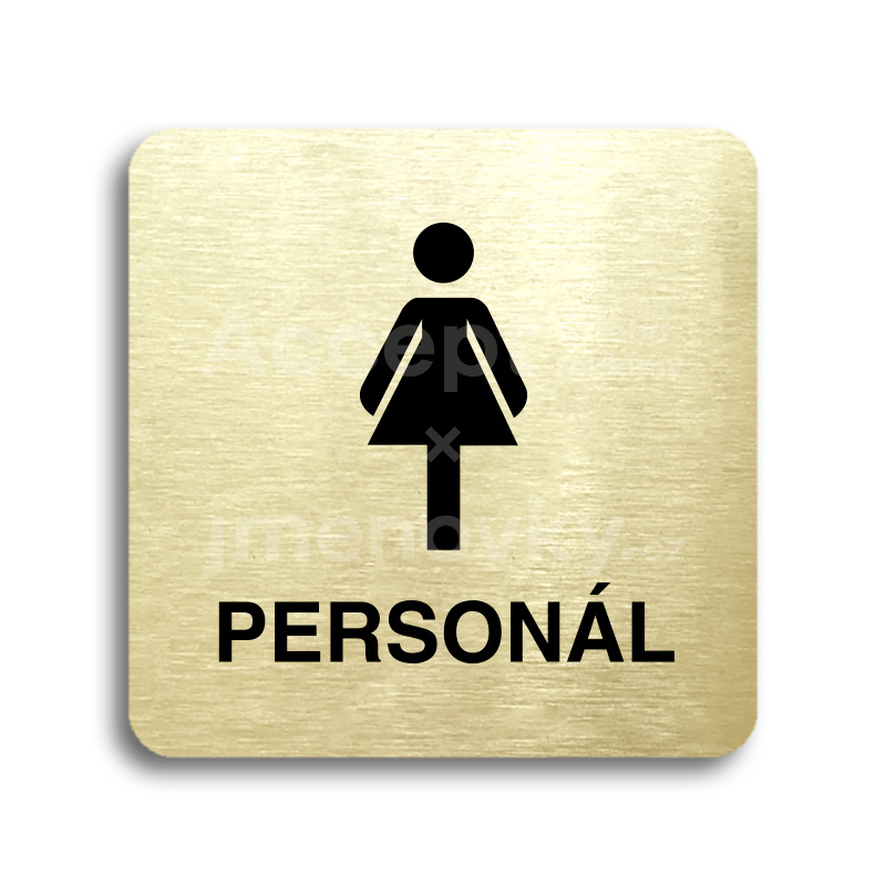 Piktogram "WC ženy personál" - zlatá tabulka - černý tisk bez rámečku