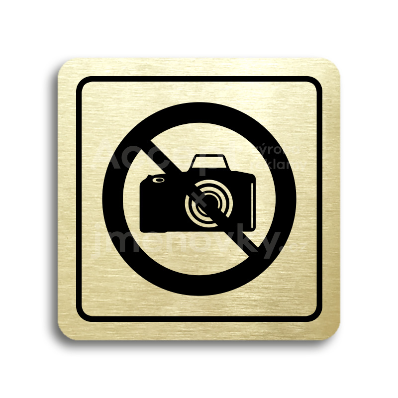 Piktogram "zákaz fotografování" - zlatá tabulka - černý tisk