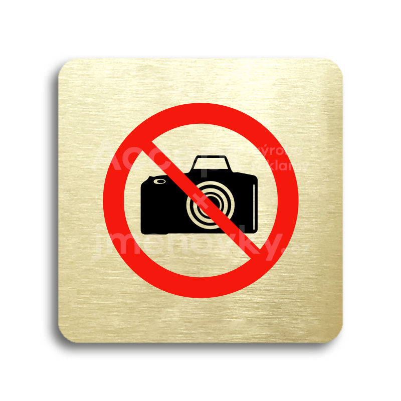 Piktogram "zákaz fotografování" - zlatá tabulka - barevný tisk bez rámečku