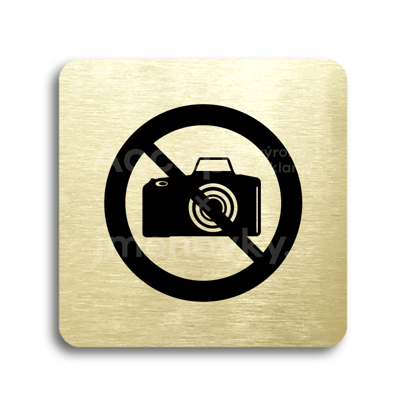 Piktogram "zákaz fotografování" - zlatá tabulka - černý tisk bez rámečku