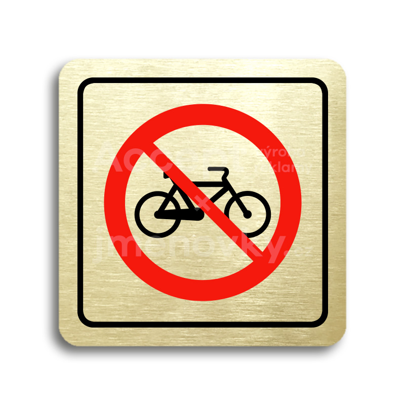 Piktogram "zákaz jízdy na bicyklu" - zlatá tabulka - barevný tisk