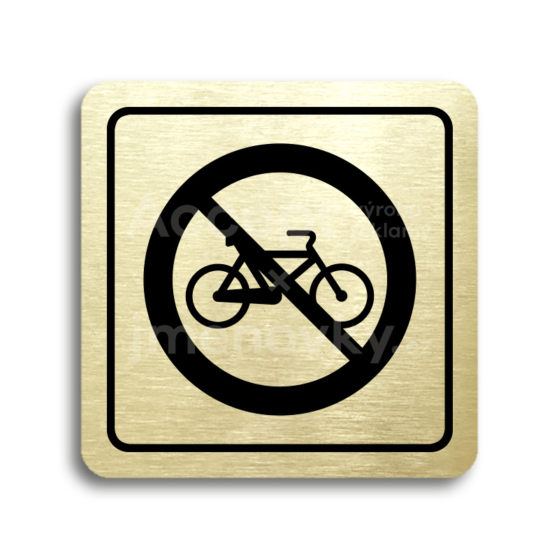 Piktogram "zákaz jízdy na bicyklu" - zlatá tabulka - černý tisk