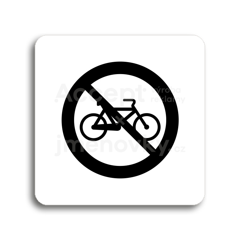Piktogram "zákaz jízdy na bicyklu" - bílá tabulka - černý tisk bez rámečku