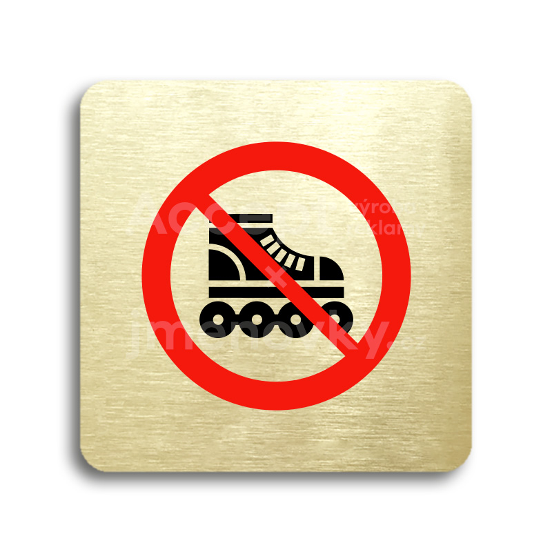 Piktogram "zákaz jízdy na kolečkových bruslích" - zlatá tabulka - barevný tisk bez rámečku