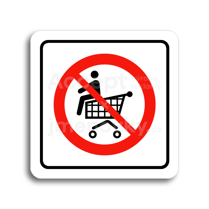 Piktogram "zákaz jízdy na nákupním vozíku" - bílá tabulka - barevný tisk