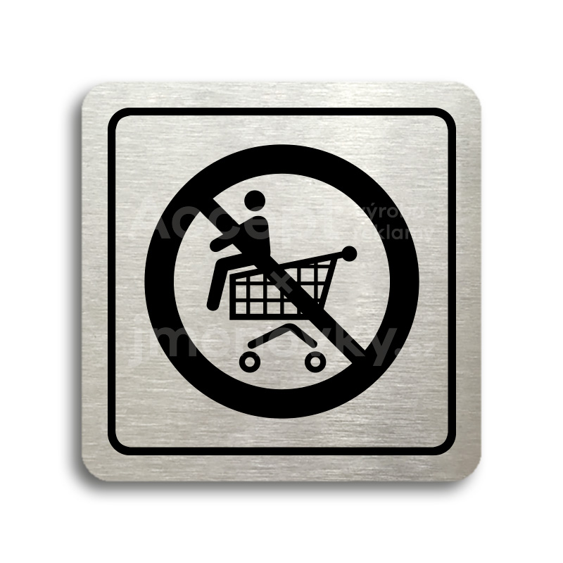Piktogram "zákaz jízdy na nákupním vozíku" - stříbrná tabulka - černý tisk