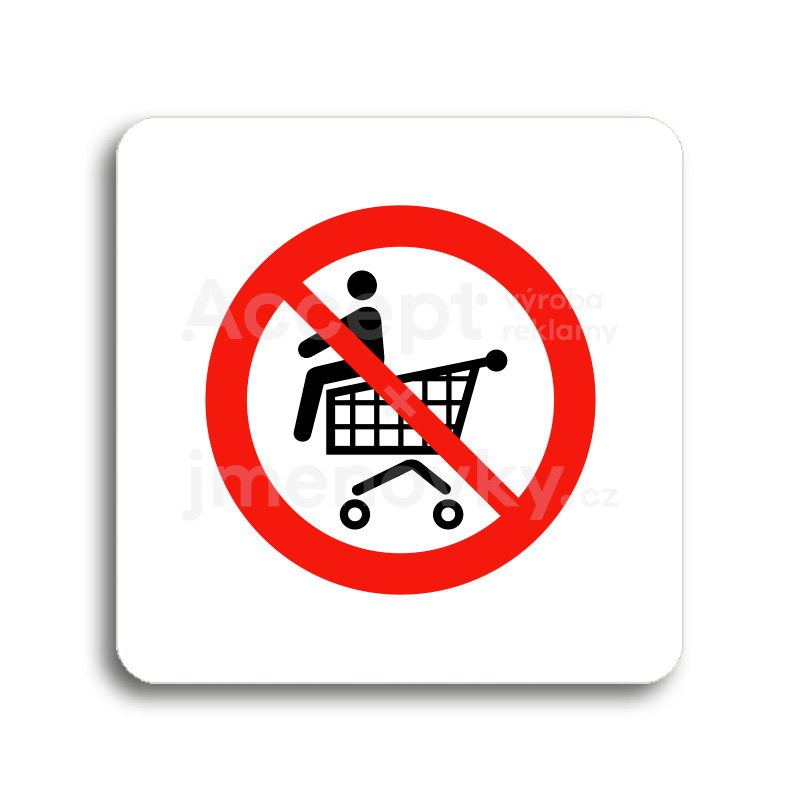 Piktogram "zákaz jízdy na nákupním vozíku" - bílá tabulka - barevný tisk bez rámečku