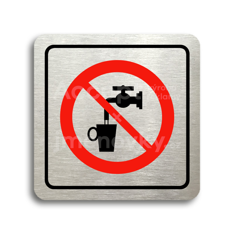 Piktogram "zákaz pití vody" - stříbrná tabulka - barevný tisk
